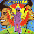 JAMES BROWN - there it is