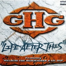 GHG life after this ft melachi the nutcracker & lil dap (dirty, clean ...