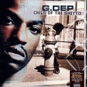 G.Dep Child Of The Ghetto