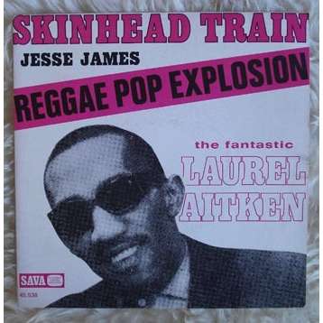 laurel aitken skinhead train / jesse james - 114179865