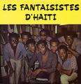 LES FANTAISISTES D'HAITI - les fantaisistes d'haiti