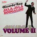 RICARDO RAY - jala, jala boogaloo vol.2