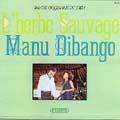 MANU DIBANGO - l'herbe sauvage