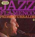 PEDRO ITURRALDE - jazz flamenco