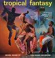 MICHEL MAGNE - tropical fantasy