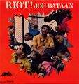 JOE BATAAN - riot
