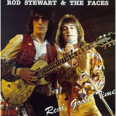 Rod STEWART & The FACES Real Good Time