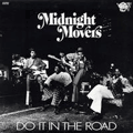 MIDNIGHT MOVERS - do it in the road