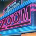 ZOOM - saturday,saturday night
