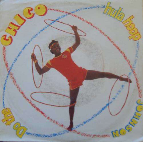 CHICO JOHNSON - hula hoop / running around in circles