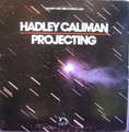 HADLEY CALIMAN - projecting