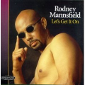 RODNEY MANNSFIELD - let's get it on