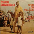 MANU DIBANGO - soir au village /  mwasa makossa 