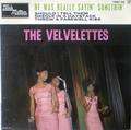 VELVELETTES - he was really sayin' somethin'/65 -collector hyper rare!!