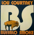 LOU COURTNEY - buffalo smoke