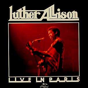 LUTHER ALLISON - live in paris
