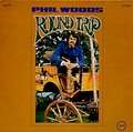 PHIL WOODS - round trip
