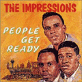IMPRESSIONS - people get ready