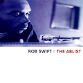 ROB SWIFT - the ablist
