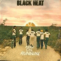 BLACK HEAT - keep on runnin'