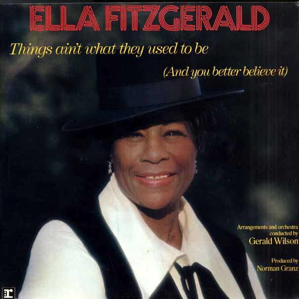 ELLA FITZGERALD - things ain't what they used to be