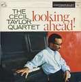 CECIL TAYLOR - looking ahead !