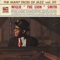 WILLIE THE LION SMITH - the many faces of jazz volume 30