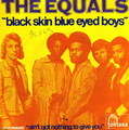 EQUALS - black skin blue eyed boys / ain't got nothing to give you