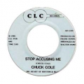 CHUCK COLE - stop accusing me