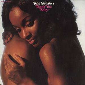 STYLISTICS - thank you baby