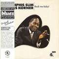MEMPHIS SLIM, ALEXIS KORNER - rock me baby !
