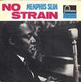 MEMPHIS SLIM - no strain