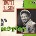 LOWELL FULSON - man of motion