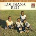 LOUISIANA RED - anthologie du blues volume 11
