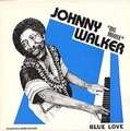 JOHNNY BIG MOOSE WALKER - blue love