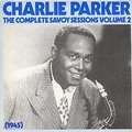 CHARLIE PARKER - the complete savoy sessions volume 2
