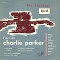 CHARLIE PARKER - the fabulouis bird