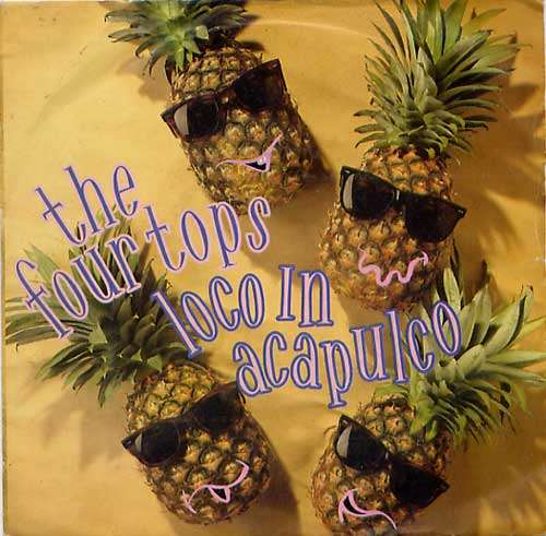 FOUR TOPS - loco in acapulco / the four of us