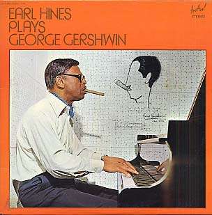 EARL HINES - plays george gershwin