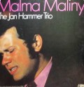 JAN HAMMER TRIO - malma maliny
