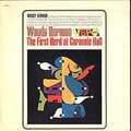 WOODY HERMAN - the first herd at carnegie hall