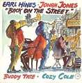 EARL HINES, JONAH JONES, BUDDY TATE - back on the street