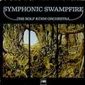 ROLF KUHN - symphonic swampfire