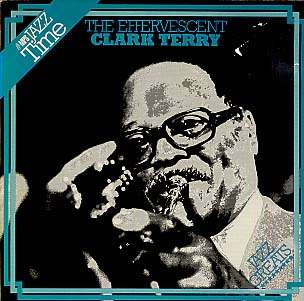 CLARK TERRY - the effervescent