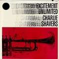 CHARLIE SHAVERS - excitement unlimited