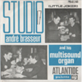 ANDRE BRASSEUR AND HIS MULTI SOUND ORGAN - studio 17 / atlantide