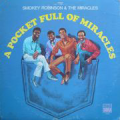 SMOKEY ROBINSON AND THE MIRACLES - a pocket full of miracles