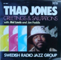 THAD JONES , MEL LEWIS & JON FADDIS - greetings& salutation - swedish radio jazz group
