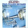 IVAN JULLIEN BIG BAND - blow