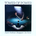 TOWER OF POWER - ain't nothing stoppin us now